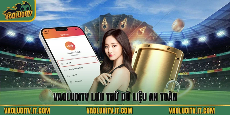 Vaoluoitv lưu trữ dữ liệu an toàn